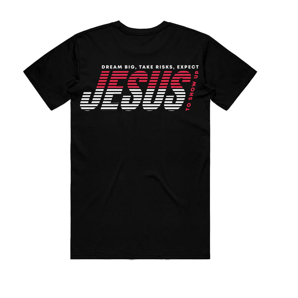 EXPECT JESUS TO SHOW UP TEE