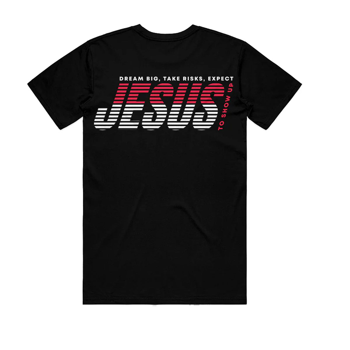 EXPECT JESUS TO SHOW UP TEE