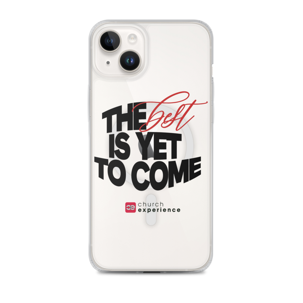 CE THE BEST IS YET TO COME IPHONE CASE (BLACK LETTERS)