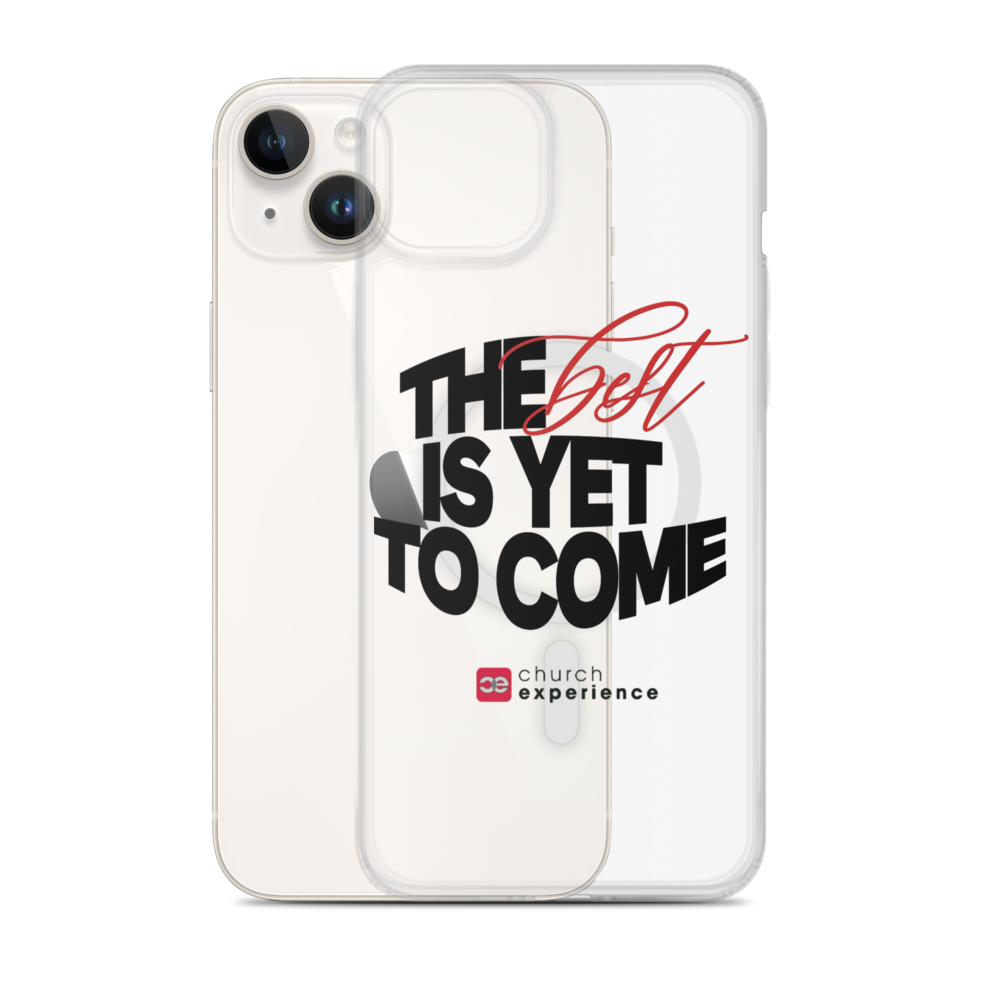 CE THE BEST IS YET TO COME IPHONE CASE (BLACK LETTERS)